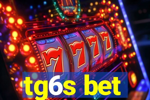 tg6s bet